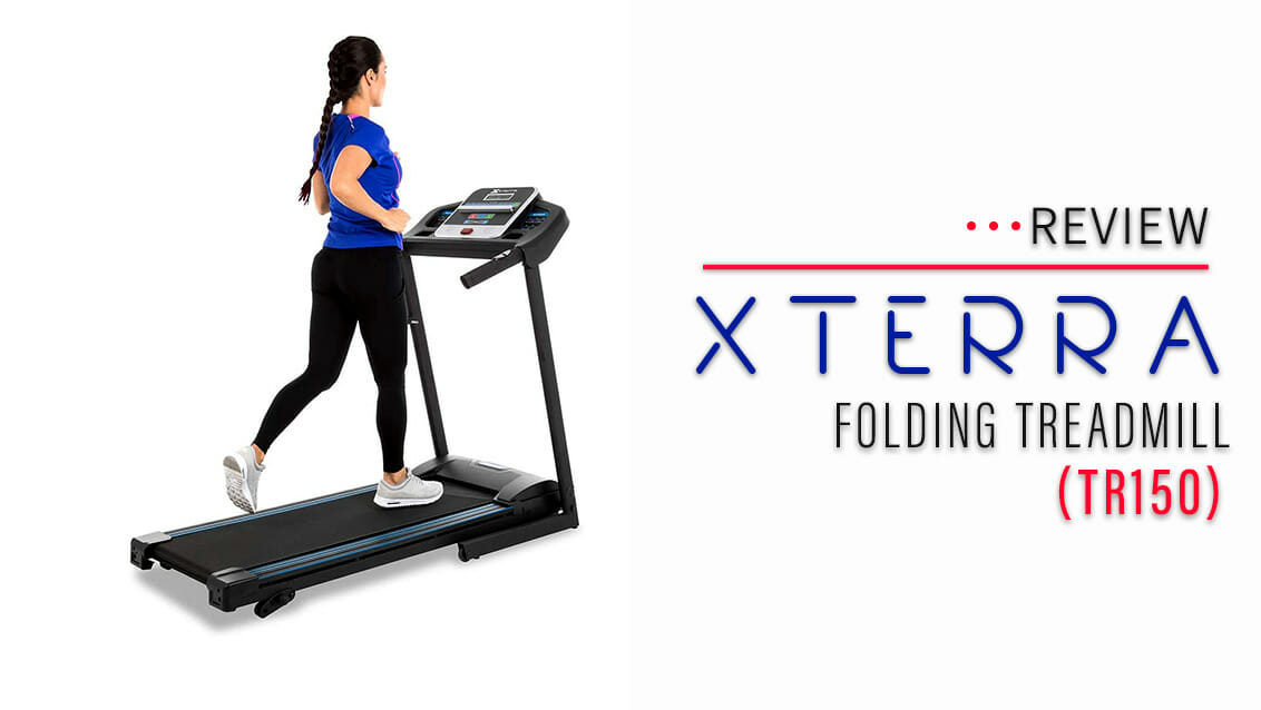XTERRA TR150 treadmill review