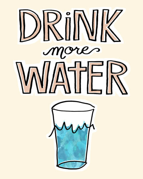 Drink more water 
