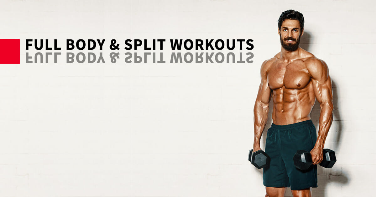 Full Body vs Split Workouts - 4 Day Workouts
