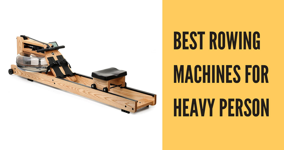 Best-Rowing-Machines-for-Heavy-Person
