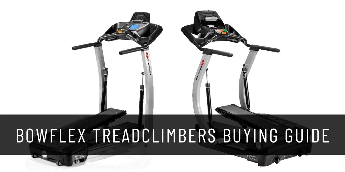 Best Bowflex Tread climbers Buying Guide