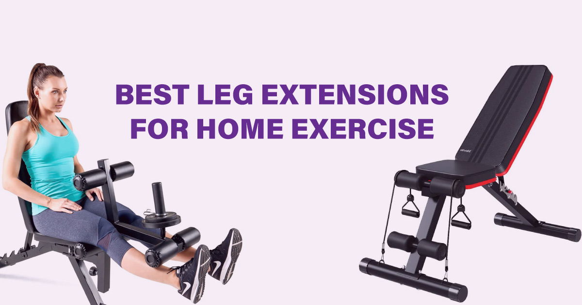 8-BEST-LEG-EXTENSIONS-MACHINES-FOR-HOME-EXERCISE