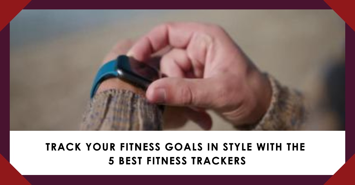 Top 5 Fitness Tracker in 2023